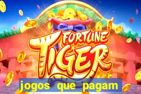 jogos que pagam dinheiro de verdade 2024